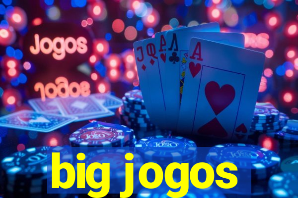 big jogos